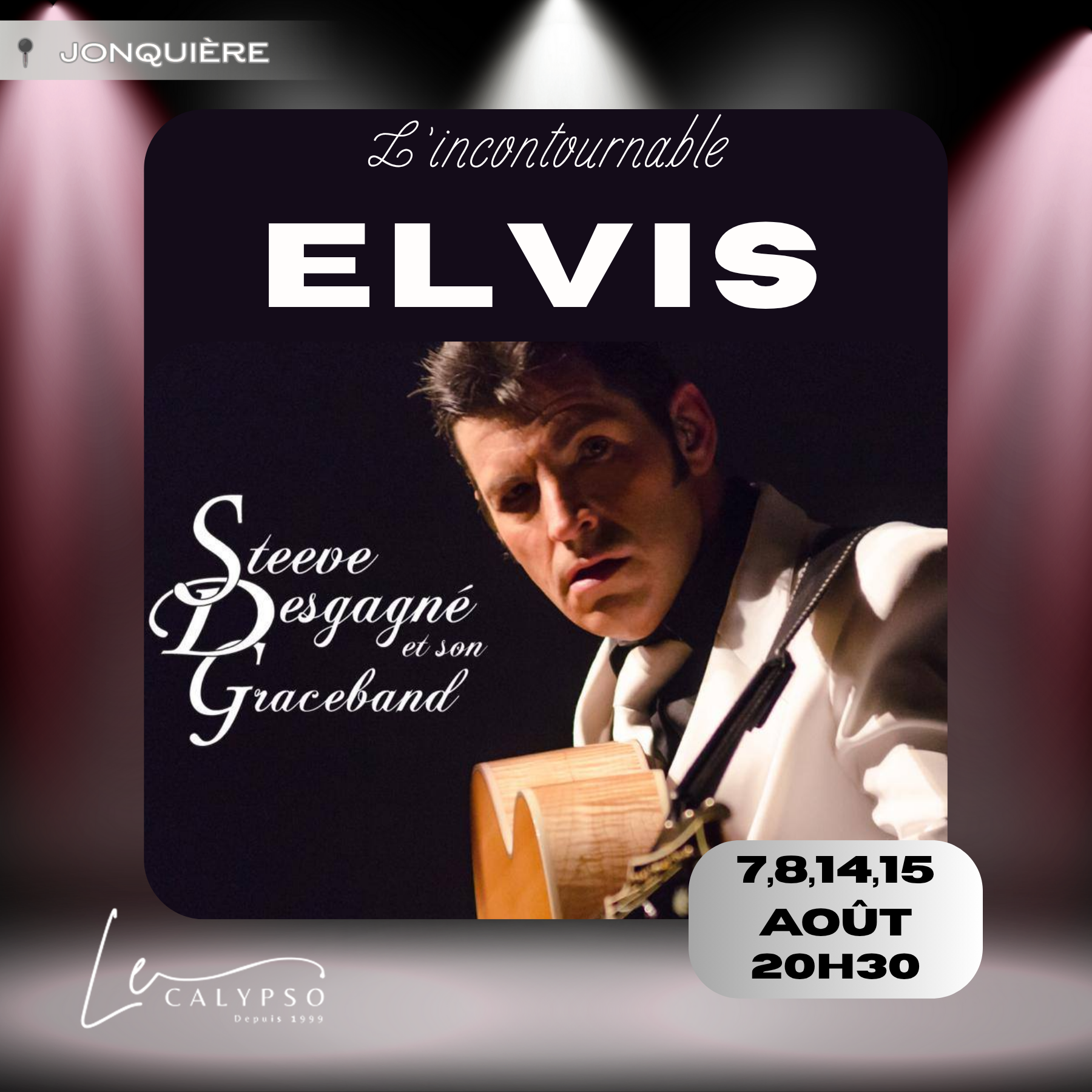 Steeve Desgagné | Incontournable Elvis